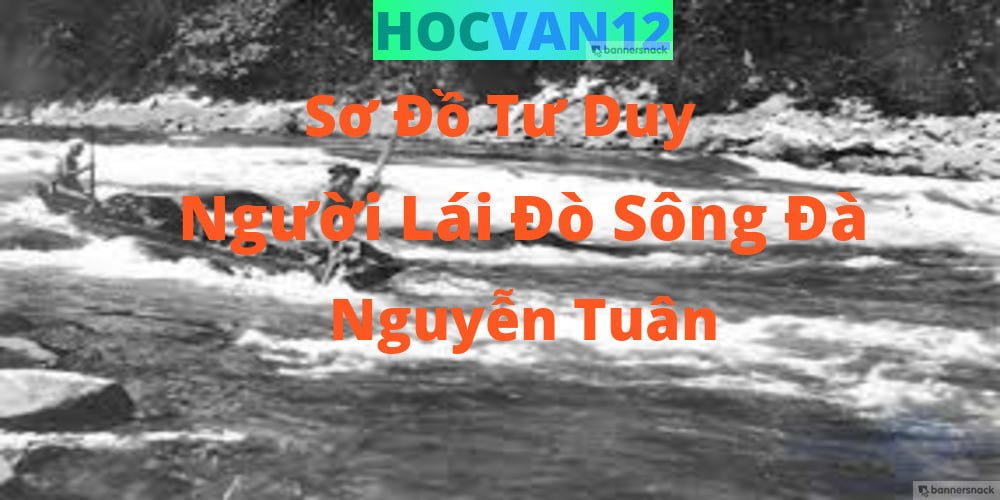 sơ đồ tư duy người lái đò sông đà