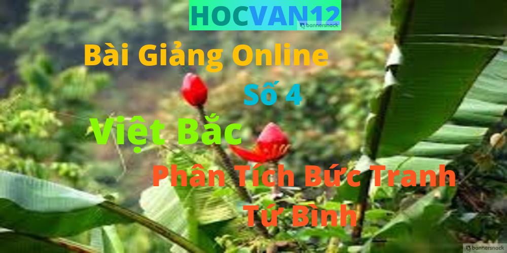 phần tích bức tranh tứ bình bài thơ việt bắc phần tích bức tranh tứ bình bài thơ việt bắc