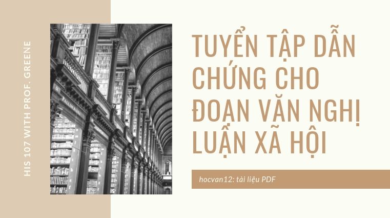 Tuyển tập dẫn chứng cho đoạn văn nghị luận xã hội Tuyển tập dẫn chứng cho đoạn văn nghị luận xã hội