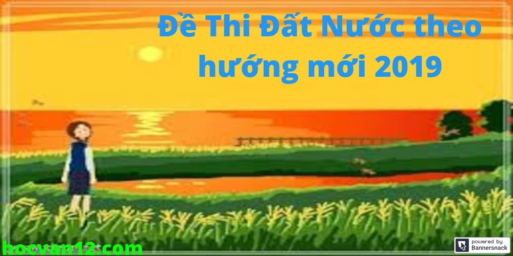 Đề thi đất nước theo hướng mới Đề thi đất nước theo hướng mới