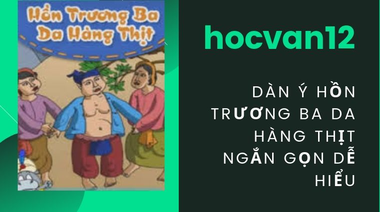 Dàn ý Hồn Trương Ba Da Hàng Thịt ngắn gọn dễ hiểu Dàn ý Hồn Trương Ba Da Hàng Thịt ngắn gọn dễ hiểu