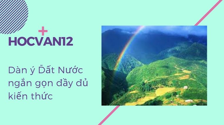 Dàn ý Đất Nước ngắn gọn đầy đủ kiến thức Dàn ý Đất Nước ngắn gọn đầy đủ kiến thức