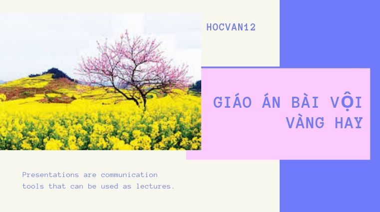 Giáo Án bài Vội Vàng Giáo Án bài Vội Vàng