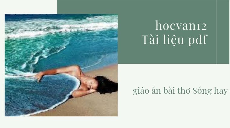 giáo án bài thơ Sóng hay giáo án bài thơ Sóng hay