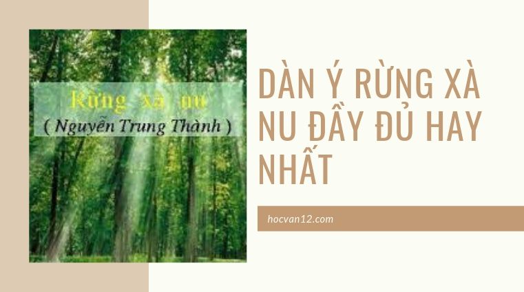Dàn Ý Rừng Xà Nu đầy đủ hay nhất Dàn Ý Rừng Xà Nu đầy đủ hay nhất