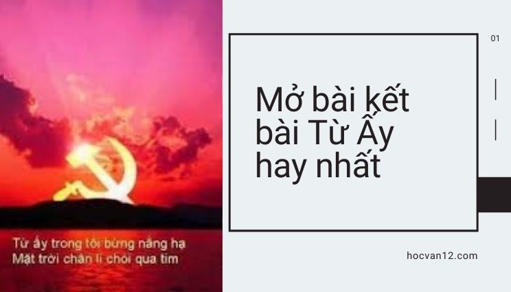 Mở bài kết bài Từ Ấy hay nhất Mở bài kết bài Từ Ấy hay nhất