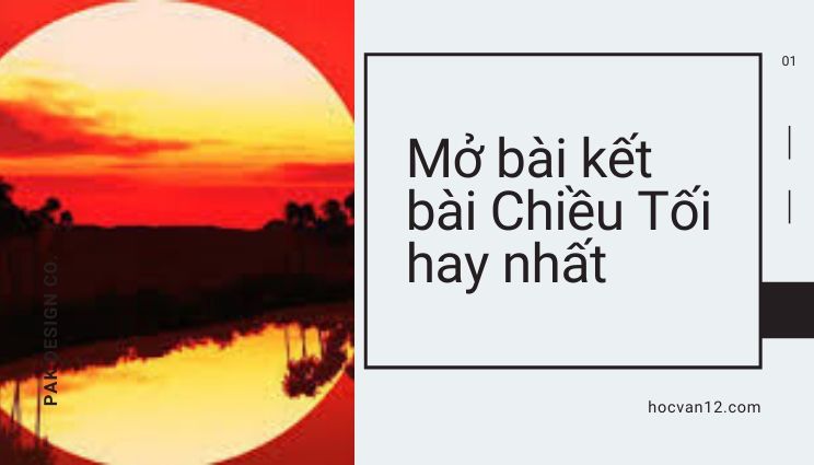 Mở bài kết bài Chiều Tối hay nhất Mở bài kết bài Chiều Tối hay nhất