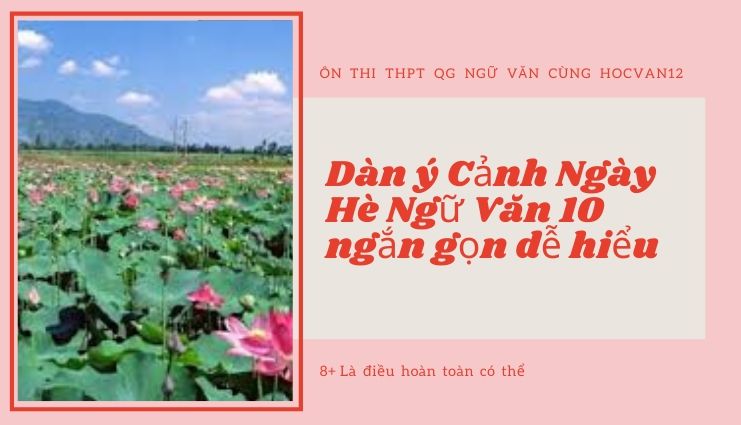 Dàn ý Cảnh Ngày Hè Ngữ Văn 10 ngắn gọn dễ hiểu Dàn ý Cảnh Ngày Hè Ngữ Văn 10 ngắn gọn dễ hiểu