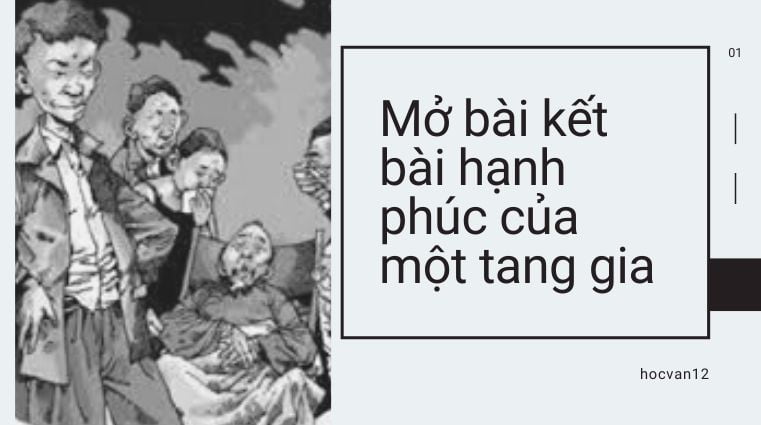 Mở bài kết bài hạnh phúc của một tang gia Mở bài kết bài hạnh phúc của một tang gia
